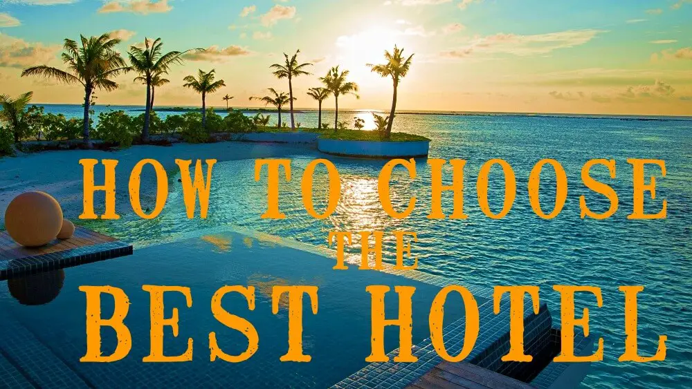 How to Choose the Best Luxury Hotel for Your Vacation