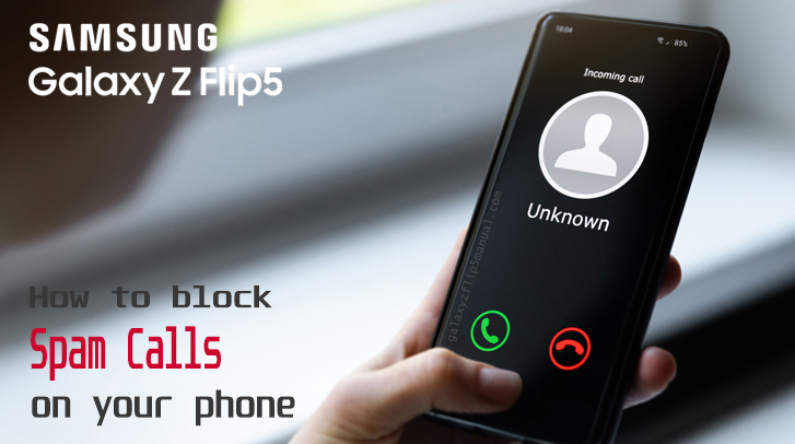 How to Block Spam Calls on your Samsung Galaxy Z Flip 6