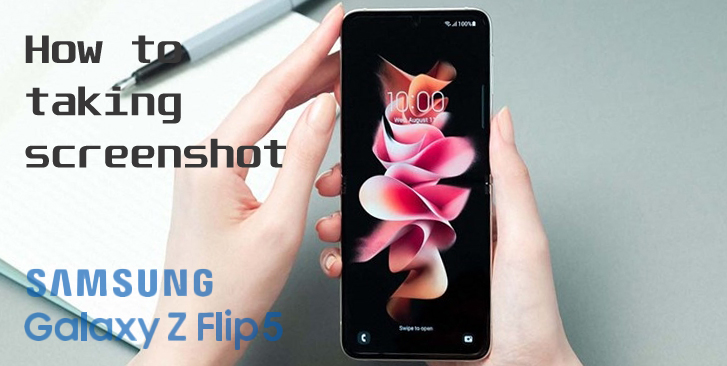 How to Take Screenshots on Samsung Galaxy Z Flip 6 Like a Pro